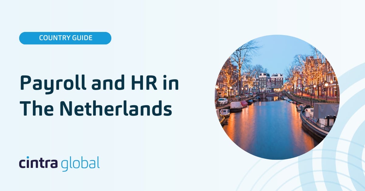 A Guide to Dutch Payroll and HR Expanding into The Netherlands